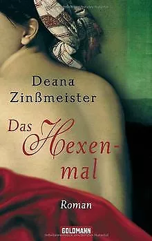 Das Hexenmal: Roman von Zinßmeister, Deana | Buch | Zustand gut