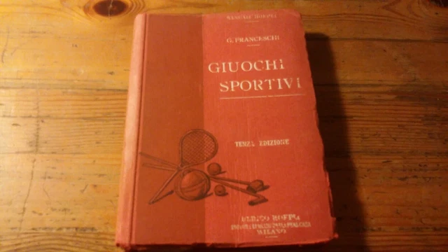 GIUOCHI SPORTIVI - G. FRANCESCHI - HOEPLI -- 3a ed. - 1922 - 3g23