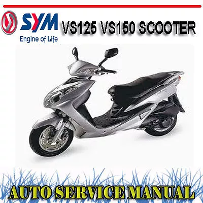 Sym Vs125 Vs150 Vs 125 150 Scooter Bike Workshop Repair Service Manual ~ Dvd