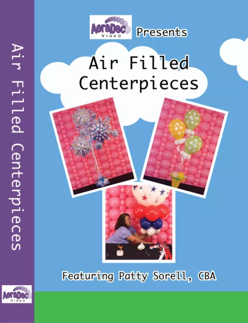 Air Filled Centerpieces Balloon Decor Dvd - Balloon Decorating
