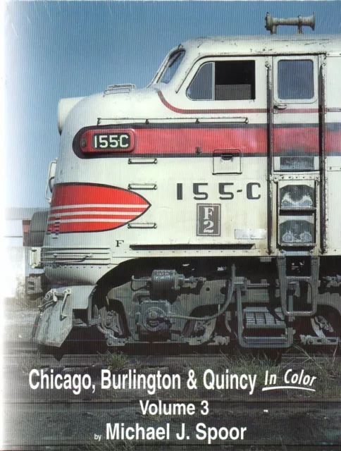 Chicago, Burlington & Quincy in Color, Vol. 3