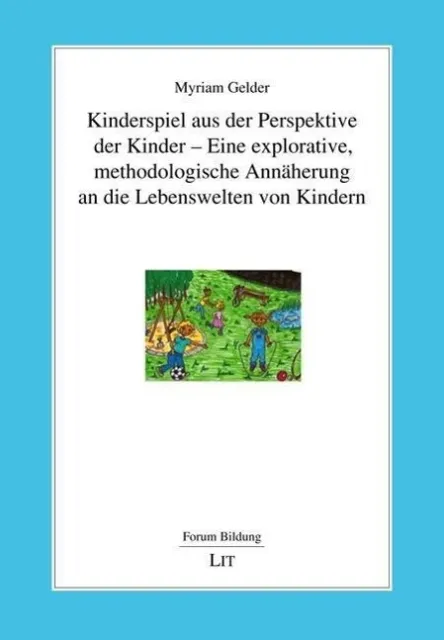 Myriam Gelder ~ Gelder, M: Kinderspiel aus der Perspektive der ... 9783643129574