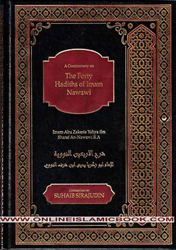 A Commentary on The 40 Hadith of Imam Nawawi By Imam Abu Zakaria Yahya Ibn Shara