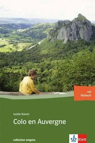 Colo en Auvergne: Buch mit Audio-CD. Französische Lektüre für das 3., Buch