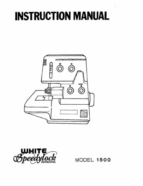 White W1500 Sewing Machine/Embroidery/Serger Owners Manual Reprint FREE SHIPPING