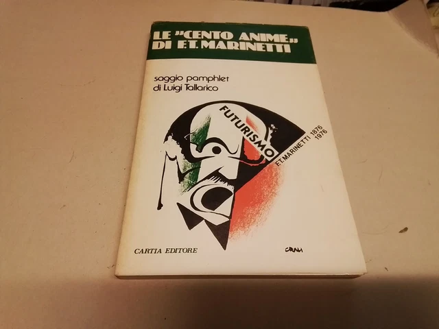 Luigi Tallarico, Le "cento anime" di F.T. Marinetti, Cartia 1977, 11g24 Luigi Tallarico, Le "cento anime" di F.T. Marinetti, Cartia 1977, 11g24