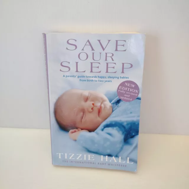 Tizzie Hall Save Our Sleep New Revised 2015 Edition Baby Whisperer Help Guide