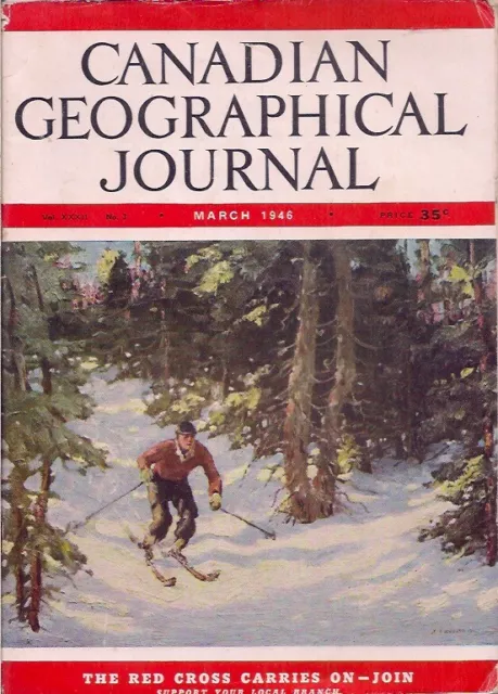 Canadian geographical journal-MAR 1946-'SKIER,BUSH-RUNNING'.