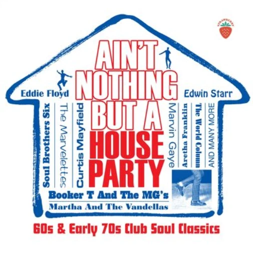 VARIOUS ARTISTS AIN'T Nothing But a House Party '60s & Early '70s Club