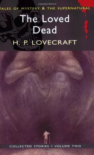 The Loved Dead: Collected Short Stories (Wordsworth Mystery & Su