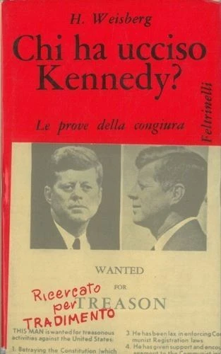 chi ha ucciso kennedy le prove della congiura weisberg h. B005WW10VY