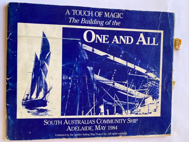 A Touch Of Magic The Building Of The One And All South Australias Community Ship