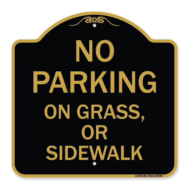 Designer Series - No Parking on Grass or Sidewalk Parking Sign Heavy Gauge Metal
