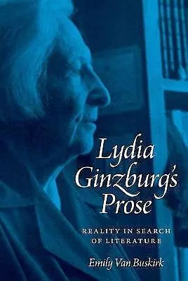 Lydia Ginzburg's Prose - Reality in Search of Lite