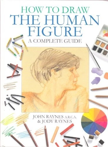 Drawing Hunman HOW TO DRAW the Human Figure: A Comeplete Guide £0.99 - PicClick UK