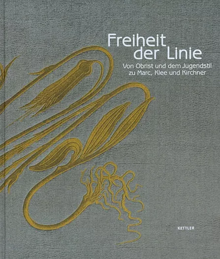 Freiheit der Linie - Von Obrist und dem Jugendstil zu Marc, Klee und Kirchner