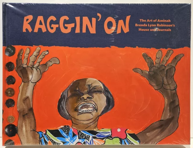 AFRICAN AMERICAN ARTIST Raggin’ On: The Art of Aminah Brenda Lynn Robinson