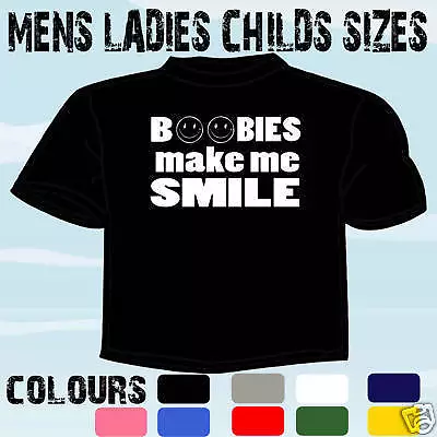 Boobies Smile Funny Slogan T-Shirt All Sizes & Colours