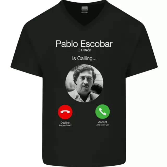 Pablo Escobar El Patron Is Calling Mens V-Neck Cotton T-Shirt