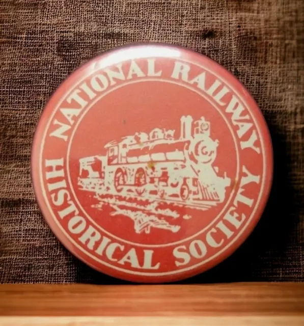 NATIONAL RAILROAD HISTORICAL SOCIETY  Pinback Button - vintage Rare