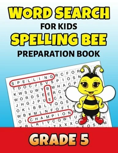 WORD SEARCH FOR Kids Spelling Bee Preparation Book Grade 5 5th Grade WORD SEARCH FOR Kids Spelling Bee Preparation Book Grade 5 5th Grade
