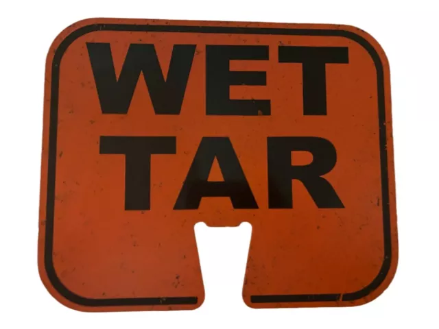 WET TAR Road Sign Construction Caution Traffic Plastic 13” x 10.75”