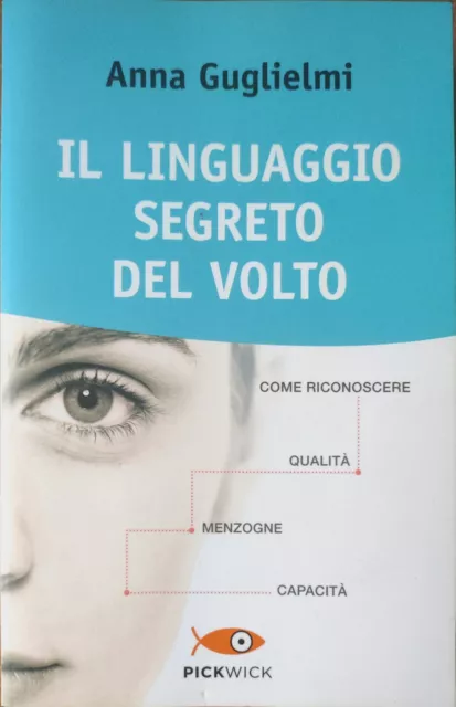 Il linguaggio segreto del volto di Anna Guglielmi - Con illustrazioni - Pickwick