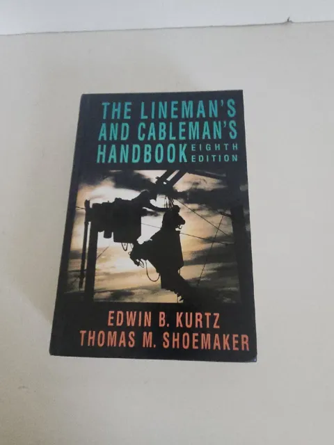 The Lineman's and Cableman's Handbook by E. B. Kurtz (1992, Hardcover)