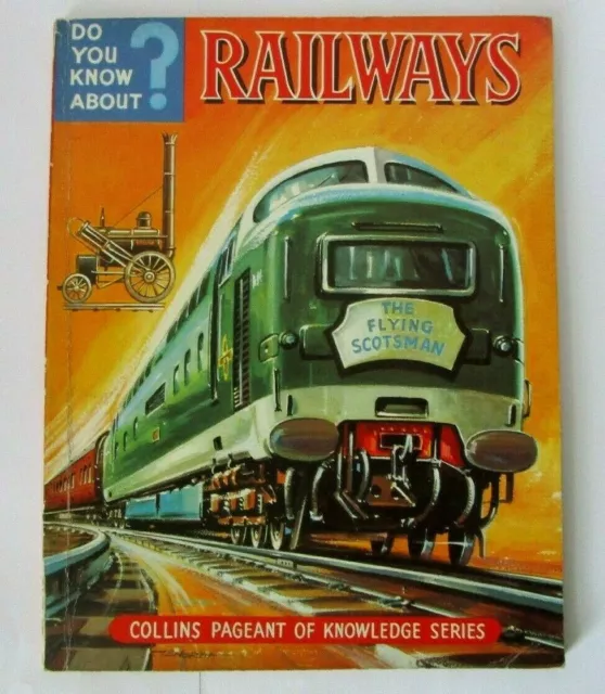 1964 Collins Pageant Of Knowledge Series - Do You Know About Railways Book