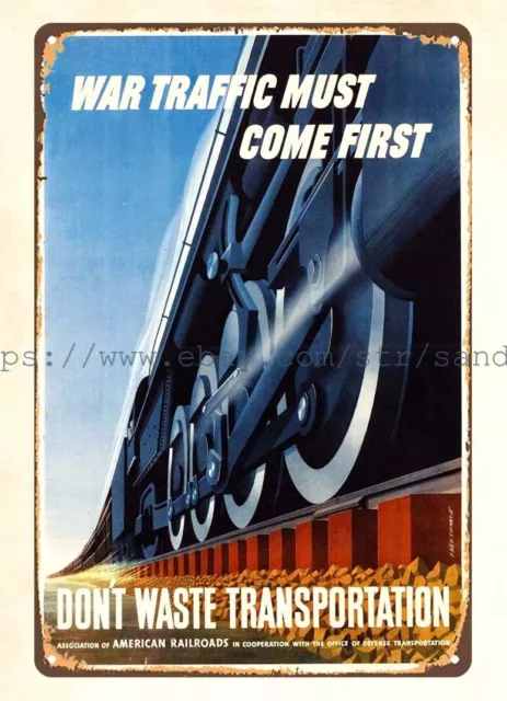 WW2 1939-47 War Traffic Must Come First Dont Waste Transportation metal tin sign