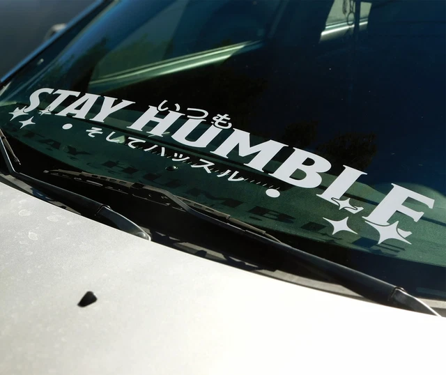 STAY HUMBLE BE Hustle Rear Window Decal Car Sticker Banner JDM Vinyl