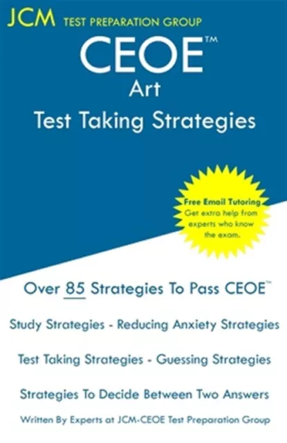 CEOE Art - Test Taking Strategies: CEOE 002 Exam - Free Online Tutoring - New...