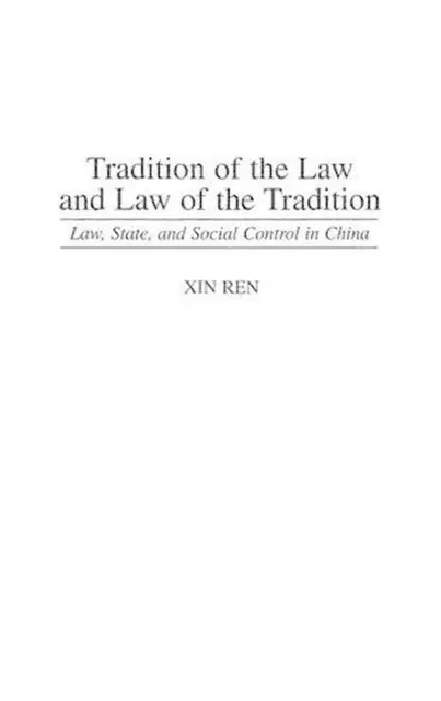 Tradition of the Law and Law of the Tradition: Law, State, and Social Control in