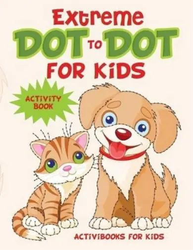 Activibooks For Kids Extreme Dot to Dot for Kids Activity Book (Poche)