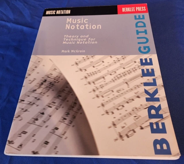MUSIC NOTATION THEORY and Technique for Music Notation by Mark McGrain
