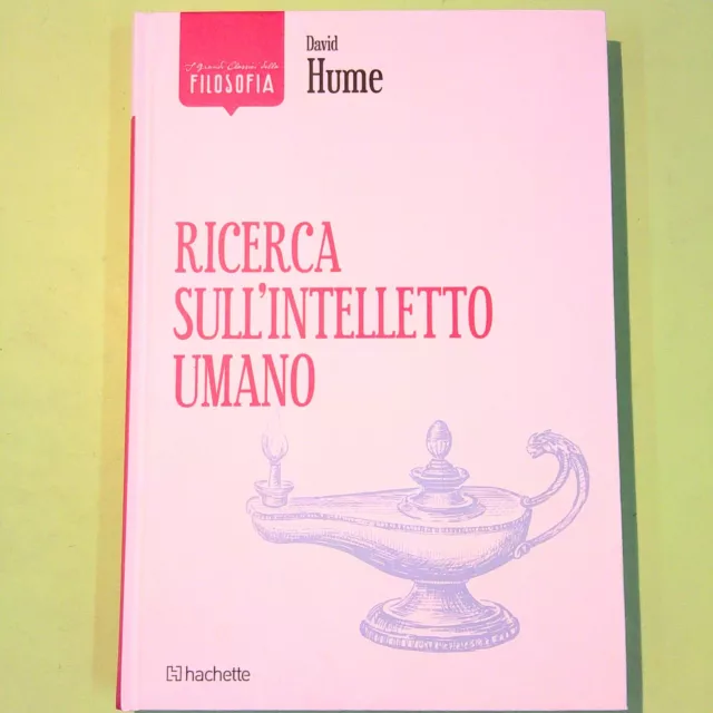 Ricerca Sull'intelletto Umano Hume Grandi Classici Della Filosofia Hachette