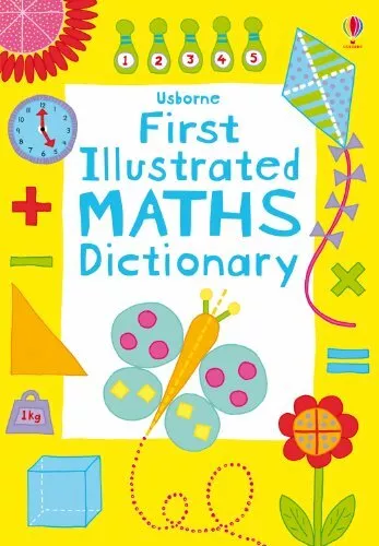 First Illustrated Maths Dictionary (Usborne Dictionaries),Kirs ,.9781409556633