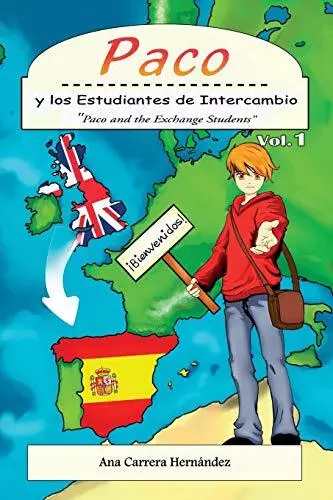 Paco y los Estudiantes de Intercambio: Paco and the Exchange Stu