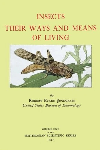 INSECTES LEURS MODES de vie. Snodgrass, entomologie 9781479177790