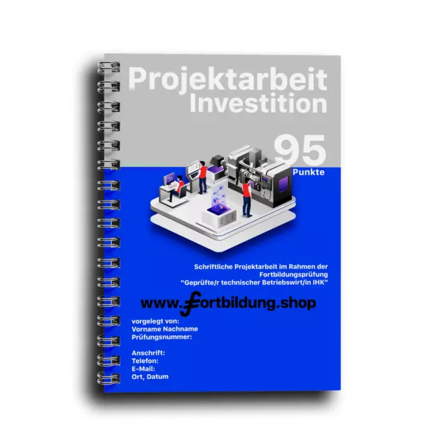 technischer Betriebswirt IHK Projektarbeit 95 Punkte! inkl. Handout