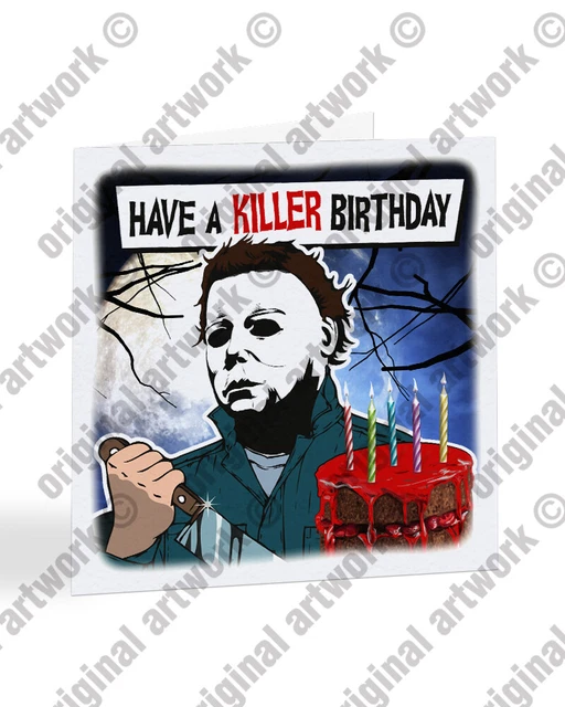 Michael Myers Happy Birthday Card Halloween Movie Gre - vrogue.co