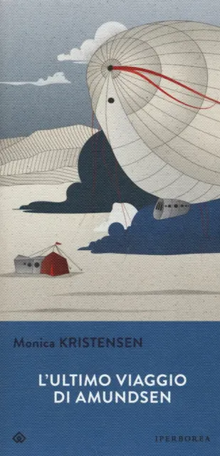 L'ultimo Viaggio Di Amundsen  - Kristensen Monica - Iperborea