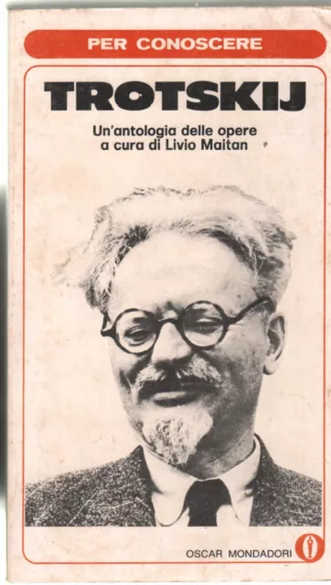 Livio Maitan, Per Conoscere Trotskij. Biografia- Prima Edizione- Mondadori, 1972