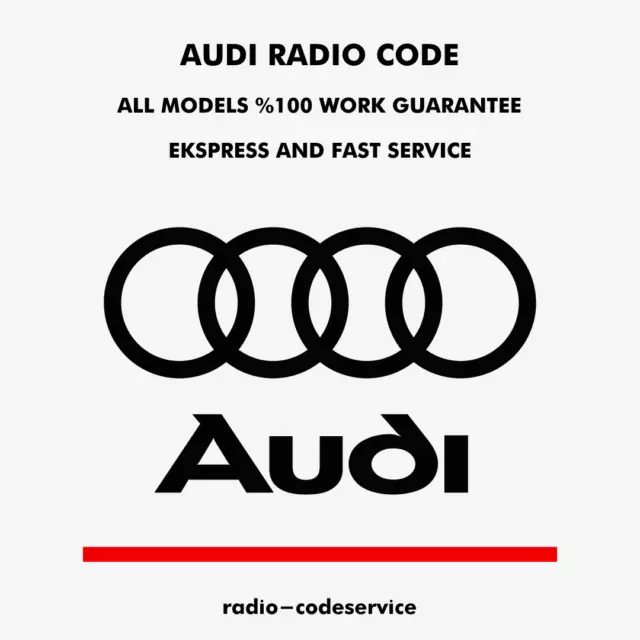 AUDI RADIO CODE UNLOCK - Audi Radio Code Unlock - ALL MODELS GUARANTEE