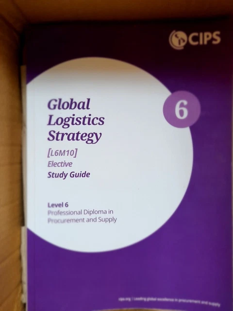 Logistics 6 CIPS LEVEL 6 Global Logistics Strategy Textbook (Latest Edition) £10.00 ...