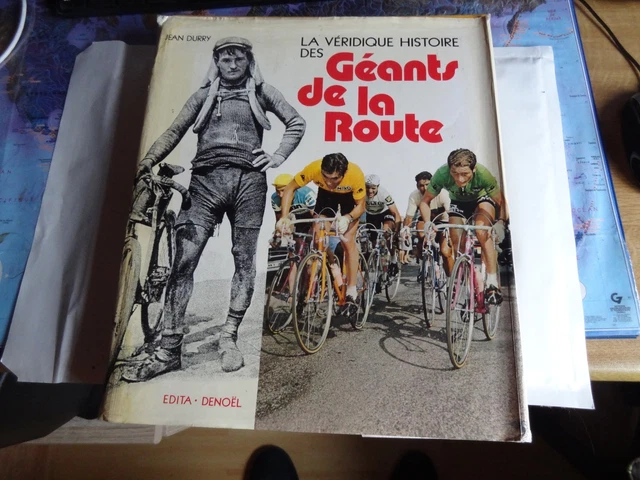 Livre Jean Durry La Véridique Histoire Des Géants De La Route Cyclisme 1973