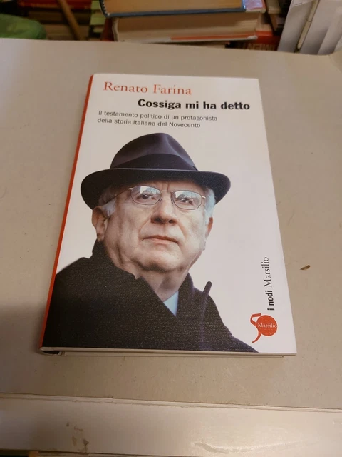 RENATO FARINA- COSSIGA MI HA DETTO- MARSILIO 2011, 31g24