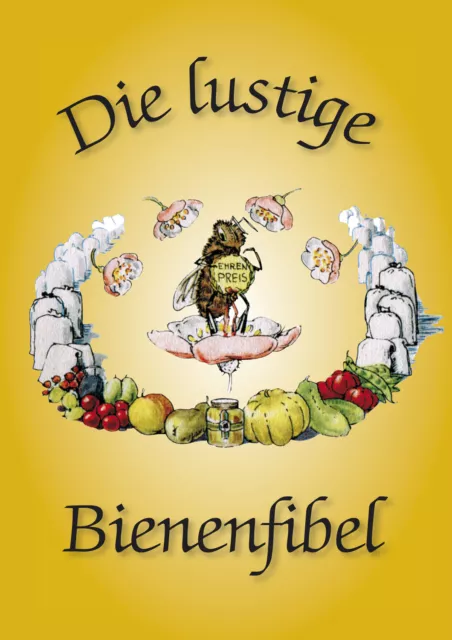 Die lustige Bienenfibel (Broschüre) Sammelreihe "Die lustigen Fibeln", Band 2