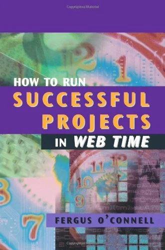 HOW TO RUN SUCCESSFUL PROJECTS IN WEB TIME (COMPUTING By Fergus O'connell *NEW*