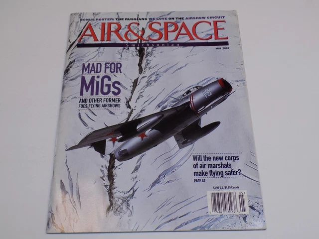 AIR SPACE SMITHSONIAN Magazine May 2002 MiGs Marshalls Boeing B-29 Moon ...